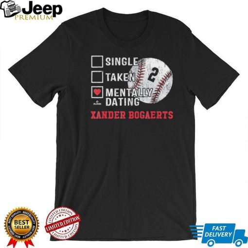 Mentally Dating Xander Bogaerts – Xan Diego T Shirt