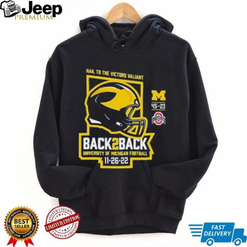 Michigan Football Hail To The Victors Valiant Back To back Champions 11 26 22 Shirt