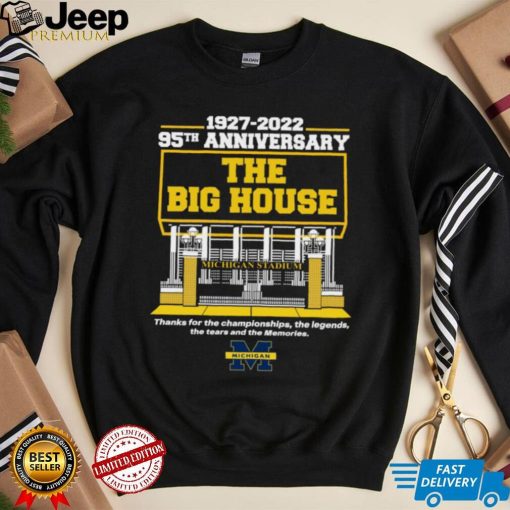 Michigan Stadium 1927 2022 95TH Anniversary The Big House logo Shirt