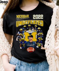 Michigan Wolverines 2022 Undefeated 13 0 Signatures shirt