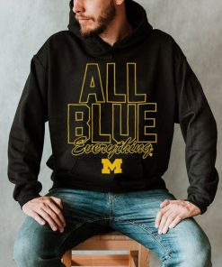 Michigan Wolverines All Blue Everything Shirt