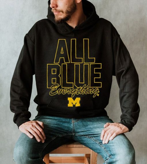 Michigan Wolverines All Blue Everything Shirt