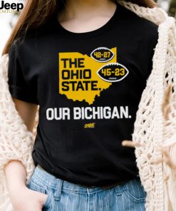 Michigan Wolverines the Ohio State our Bichigan shirt