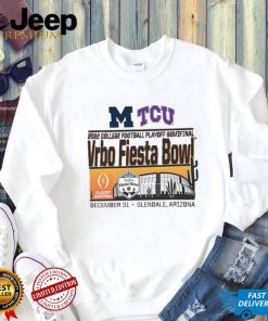 Michigan vs TCU 2022 College Football Playoff Semifinal Vrbo Fiesta Bowl Glendale, AZ Shirt