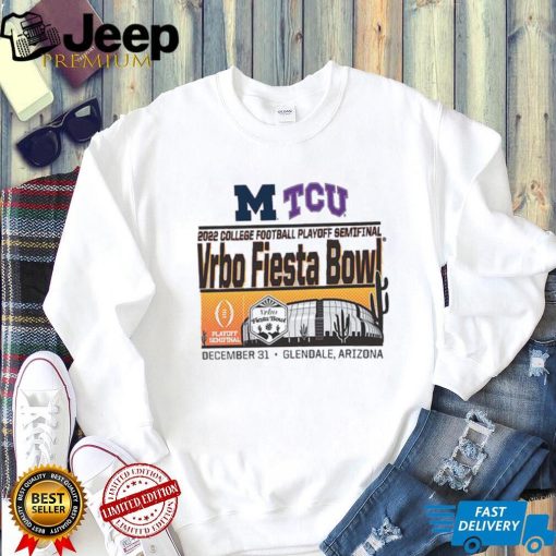 Michigan vs TCU 2022 College Football Playoff Semifinal Vrbo Fiesta Bowl Glendale, AZ Shirt