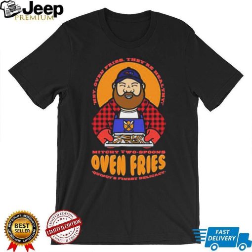 Mike Mitchell’s Oven Fries Doughboy Shirt