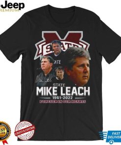 Mississippi State Mike Leach 1961 – 2022 Forever In Our Hearts Thank You For The Memories T Shirt