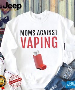 Moms Against Vaping T shirt