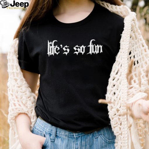 Muna life’s so fun goth shirt