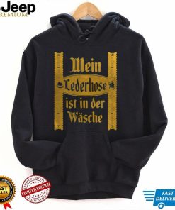 My Lederhosen Is In The Wash Funny Oktoberfest Costume T Shirt German Beer Festival