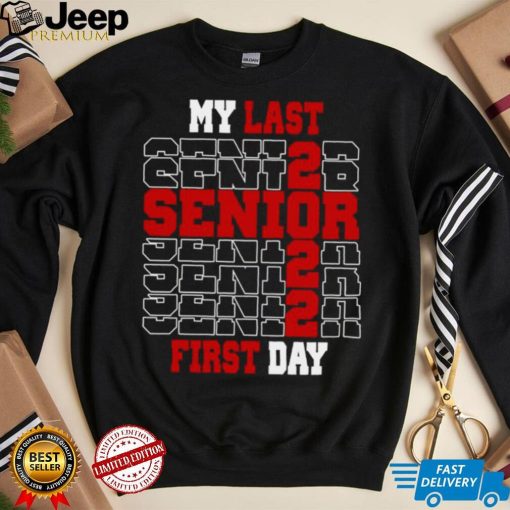 My last first day class of 2022 senior shirt