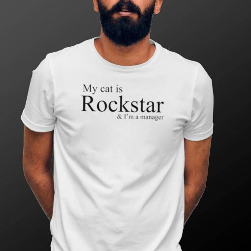 My tan cat is rockstar and I’m a manager 2022 shirt