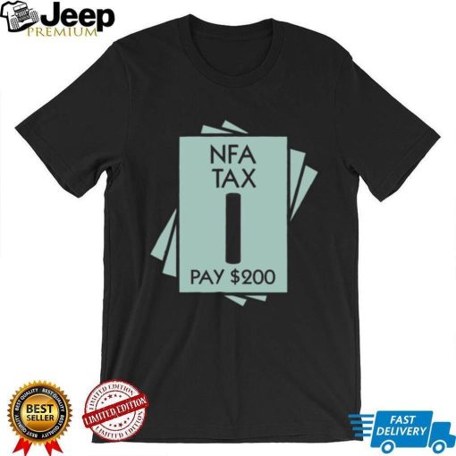 NFA Tax Pay 200 Shirt