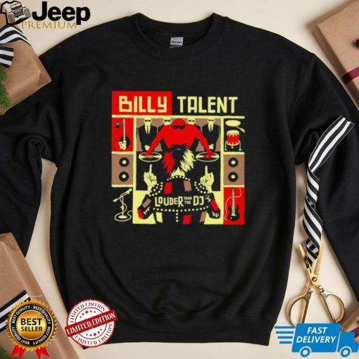 Billy Talent louder than the DJ album art shirt