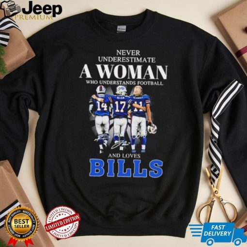 Never Underestimate A Woman Who Understands Football And Loves Bills Stefon Diggs Josh Allen And Cole Beasley Signatures Shirt