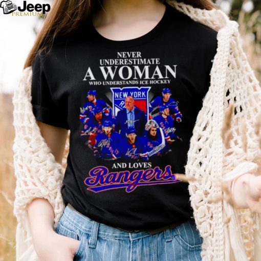 Never underestimate a woman who understands ice hockey and loves New York Rangers signatures unisex T shirt