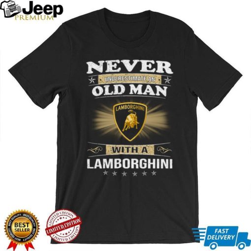 Never underestimate an old man with a lamborghinI logo shirt