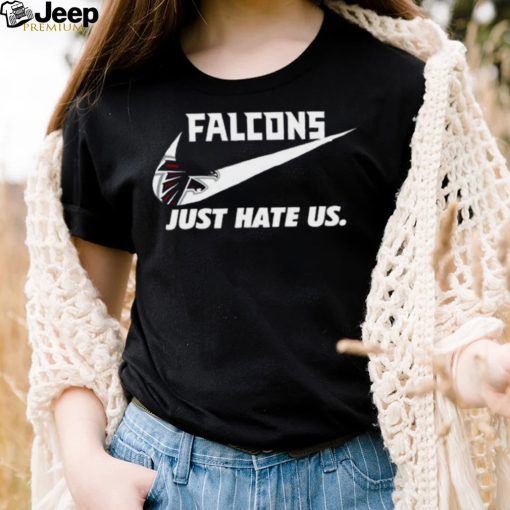 Nike Atlanta Falcons Just Hate Us Shirt