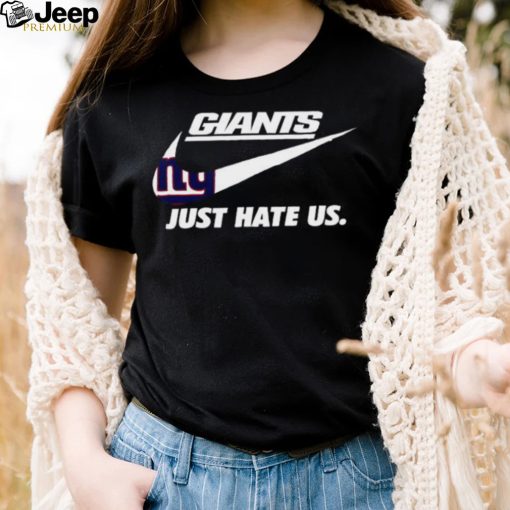 Nike New York Giants Just Hate Us Shirt