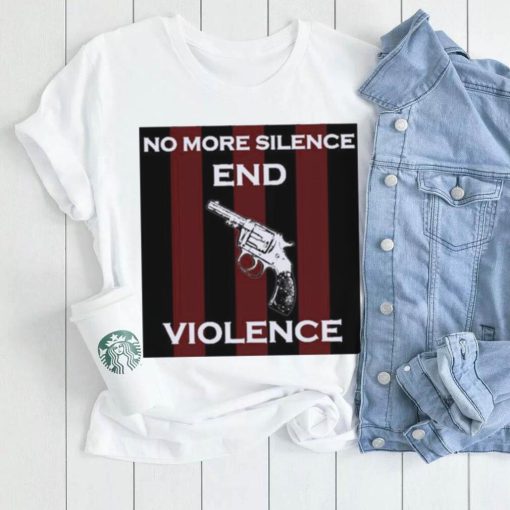 No More Silence End Gun Violence Shirt