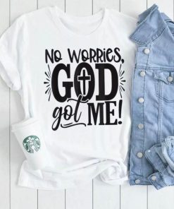 No Worries, God Got Me African American Christian Shirt