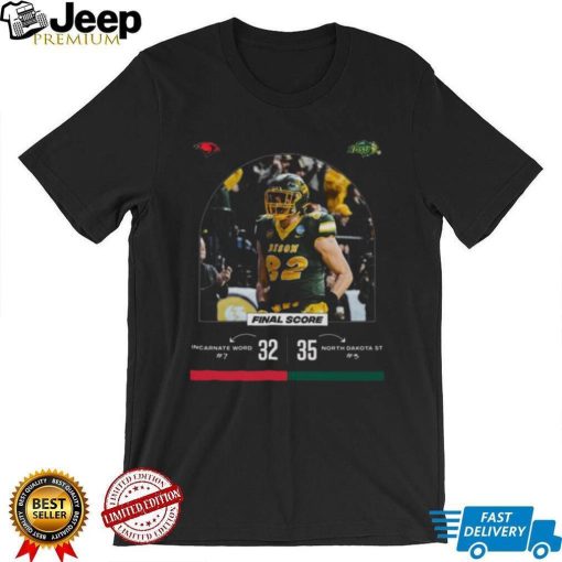 North Dakota State 35 32 Incarnate Word football 2022 Final score shirt