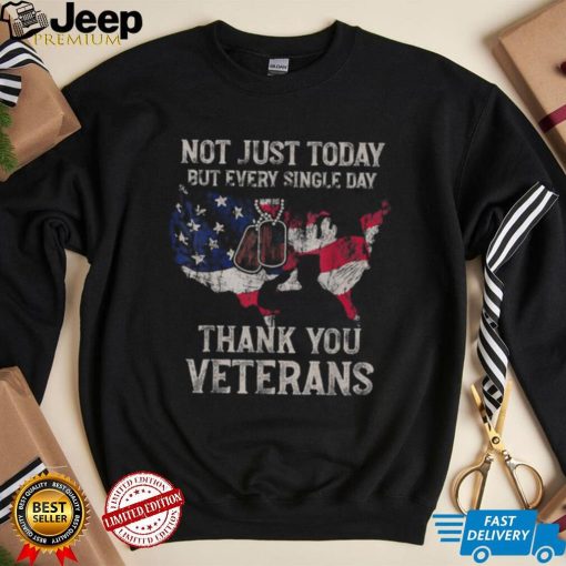 Not Just Today But Every Single Day Thank You Veterans 2022 Shirt