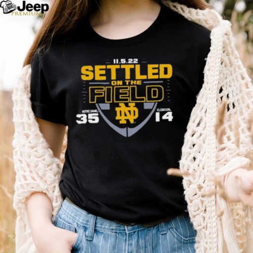 Notre Dame Fighting Irish vs. Clemson Tigers 2022 Settled On The Field Shirt