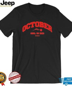 October Girl In Red 2022 Shirt