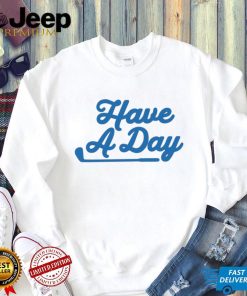 Official Bob Does Sports Have A Day Crew T shirt