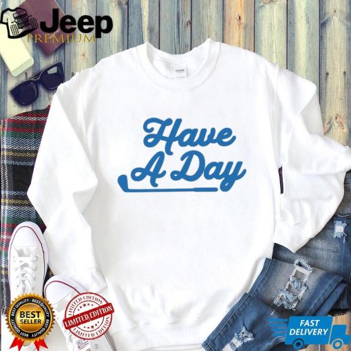 Official Bob Does Sports Have A Day Crew T shirt