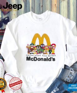 Official Cactus Plant Flea Market Mcdonalds shirt0