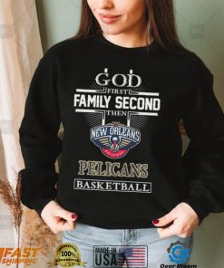Official God first Family second then New Orleans Pelicans basketball shirt