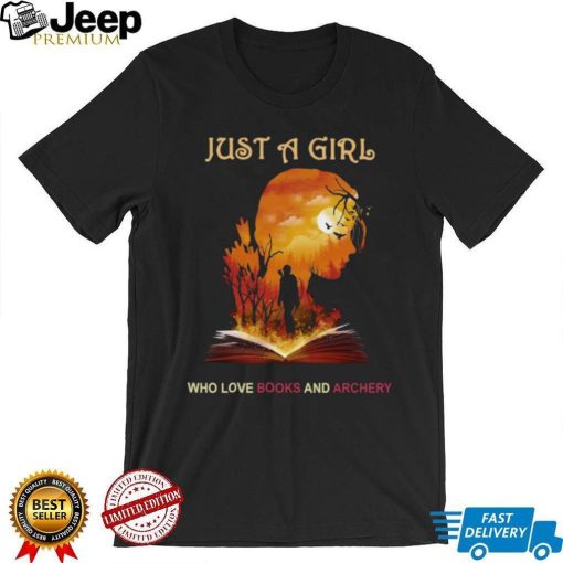 Official Just A Girl Who Love Books And Archery T shirt