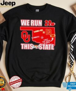 Oklahoma Sooners vs Oklahoma State Cowboys We Run This State The Bedlam Series shirt