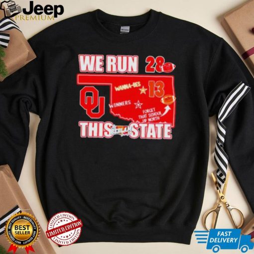 Oklahoma Sooners vs Oklahoma State Cowboys We Run This State The Bedlam Series shirt