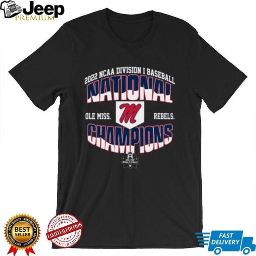 Ole Miss Rebels 2022 Ncaa Division Baseball World Series T Shirt National Champions