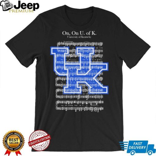 On, On U Of K Fight Song University Of Kentucky Shirt