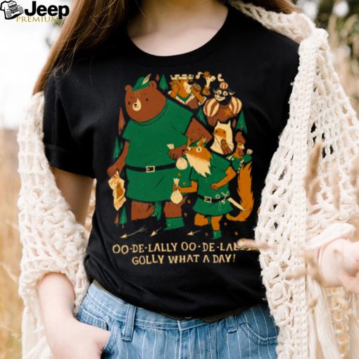 Oo De Lally Funny Robin Hood Parody shirt