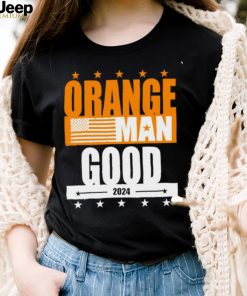 Orange Man good meme Patriotic American 2024 shirt