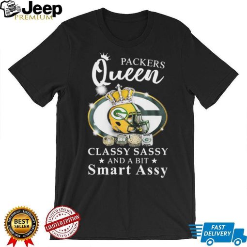 Packers Queen Classy Sassy And A Bit Smart Assy Shirt