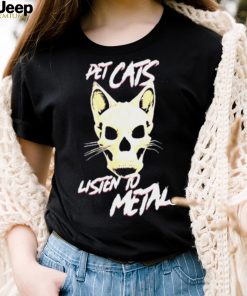 Pet Cats Listen To Metal Shirt