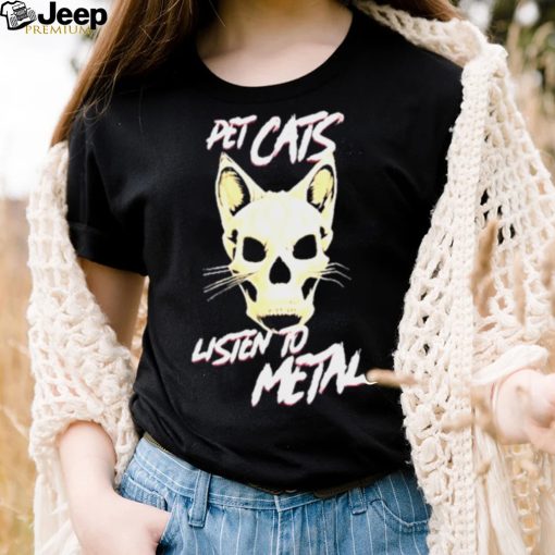 Pet Cats Listen To Metal Shirt