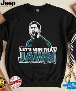 Philadelphia Eagles Let’s Win That Jawn Shirt