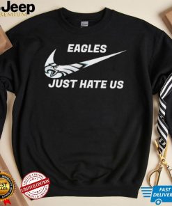 Philadelphia Eagles Nike Just Hate Us Shirt