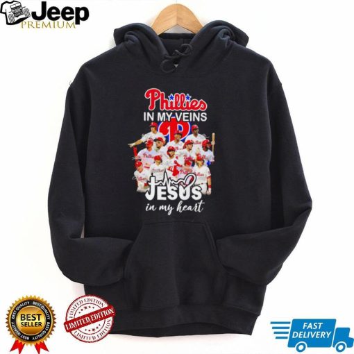 Philadelphia Phillies in my veins Jesus in my heart signature 2022 shirt