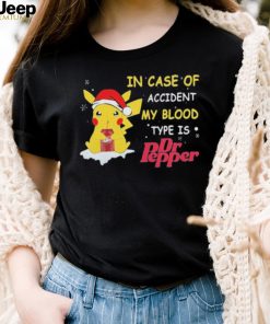 Pikachu In Case Of Accident My Blood Type Is Dr Pepper Christmas Shirt