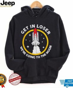 Planeta Rojas get in loser we’re going to the Moon retro shirt