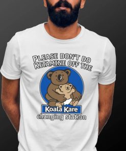 Please don’t do ketamine off the koala kare changing station