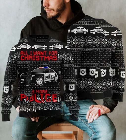 Police Ugly Christmas Sweater, All I Want For Christmas Is More Police